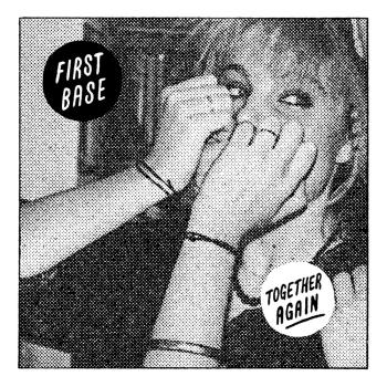 First Base - "Together Again" 7"