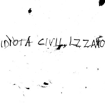 IDIOTA CIVILIZZATO - La Vita Silenziosa 7"