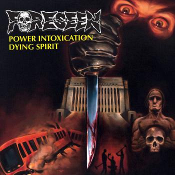 FORESEEN - "Power Intoxication b/w Dying Spirit" 7"