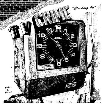 TV Crime - Clocking In/ Clocking Out 7"