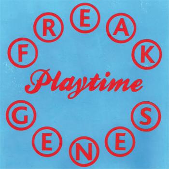 FREAK GENES - "Playtime" LP