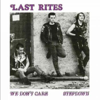 Last Rites – We don’t care 7″