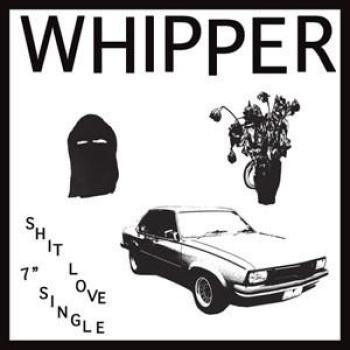 Whipper ‎– Shit Love EP