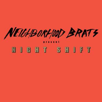 NEIGHBORHOOD BRATS - NIGHT SHIFT 7"