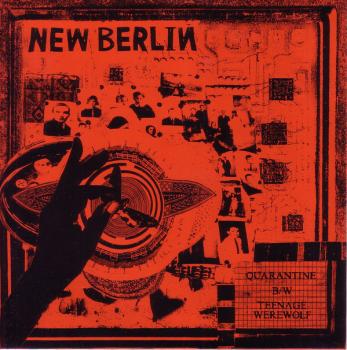 New Berlin ‎– Quarantine / Teenage Werewolf 7"