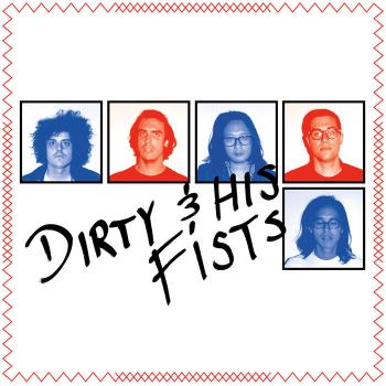 Dirty & His Fists ‎– Dirty & His Fists 7"