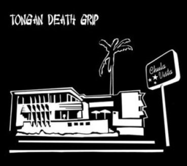 Tongan Death Grip - Chula Vista LP