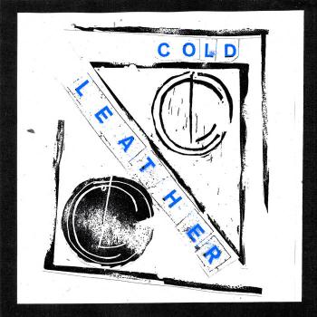 Cold Leather – Past Remedy 7​"