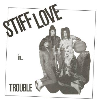 Stiff Love - "Trouble" 7"