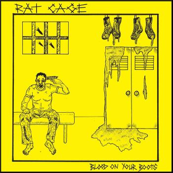 RAT CAGE - Blood on Your Boots 7”