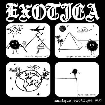 EXOTICA - Musique Exotíque #03 7"﻿