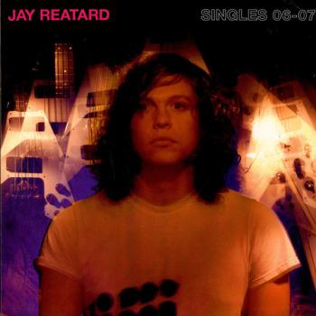 Jay Reatard ‎– Singles 06-07 LP 2 x LP