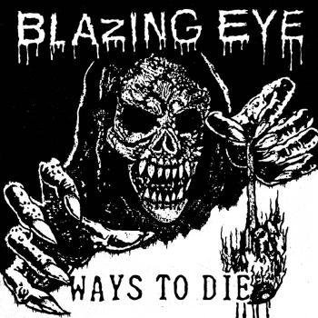 Blazing Eye ‎– Ways To Die E.P.