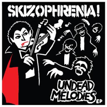 SKIZOPHRENIA - Undead melodies EP