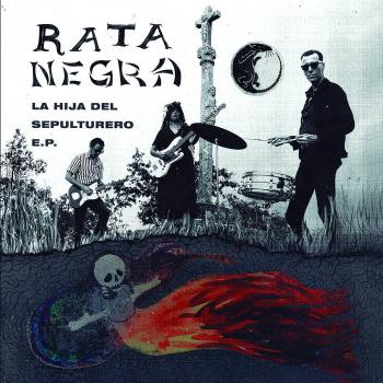 RATA NEGRA - La Hija Del Sepulturero 7”