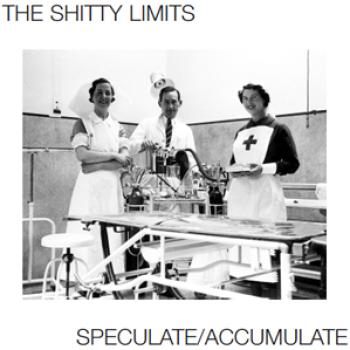 THE SHITTY LIMITS - Speculate/Accumulate 12” EP