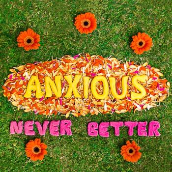 Anxious - Never Better EP