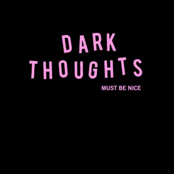 Dark Thoughts ‎– Must Be Nice LP