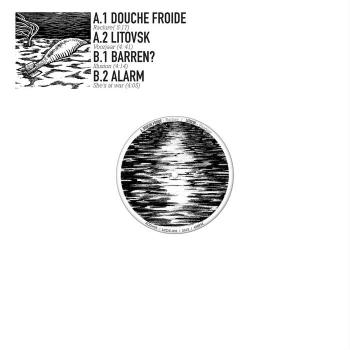 DOUCHE FROIDE / LITOVSK / BARREN? / ALARM - Split - 12"