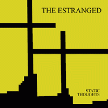 THE ESTRANGED - Static Thoughts LP