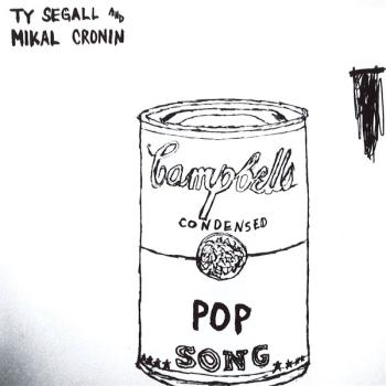 Ty Segall and Mikal Cronin ‎– Pop Song EP