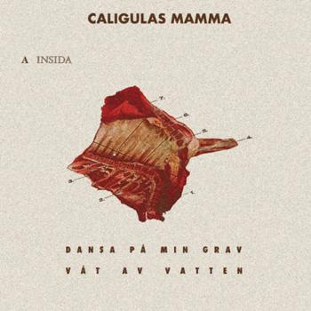 Caligulas Mamma ‎– Dansa på min grav 7"