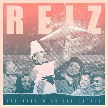 Reiz - Das Kind wird ein Erfolg LP