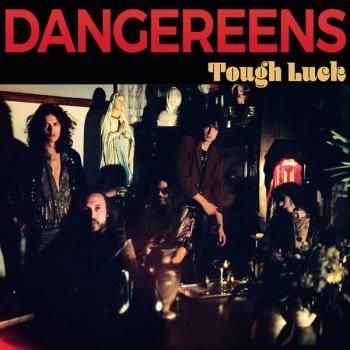 Dangereens ‎– Tough Luck