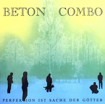 Beton Combo - Perfektion ist Sache der Götter LP