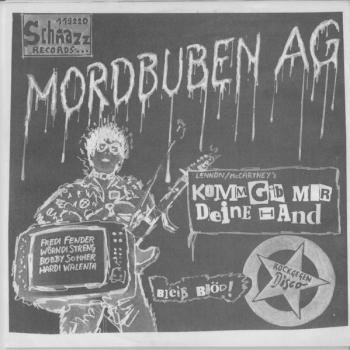 Mordbuben AG ‎– Bleib Blöd / Komm Gib Mir Deine Hand