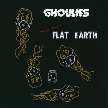 Ghoulies - Flat Earth EP