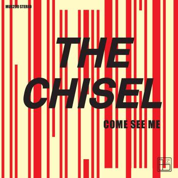 THE CHISEL - Come See Me/ Not The Only One EP 7"