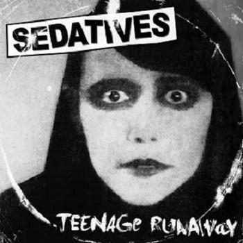 Sedatives - Teenage Runaway Limited P. Trash Version