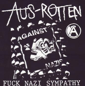 Aus-Rotten - fuck nazi sympathy