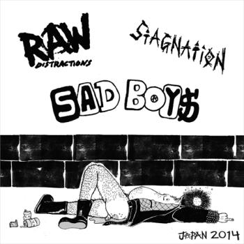 SAD BOYS/RAW DISTRACTIONS/STAGNATION-Land of the crying sun 3 wa