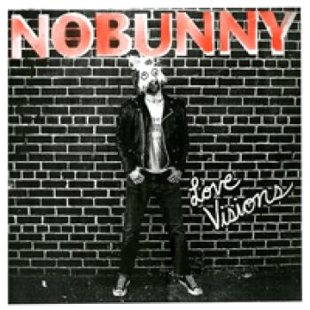 NO BUNNY - Love Visions LP