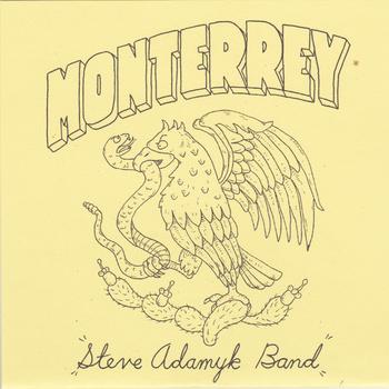 Steve Adamyk Band - Monterrey 7"