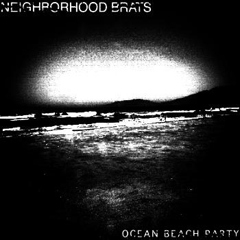 Neighborhood Brats ‎– Ocean Beach Party