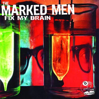 Marked Men - Fix My Brain LP