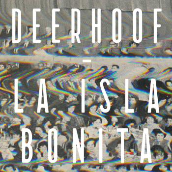 DEERHOOF - La Isla Bonita LP