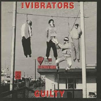 The Vibrators ‎– Guilty