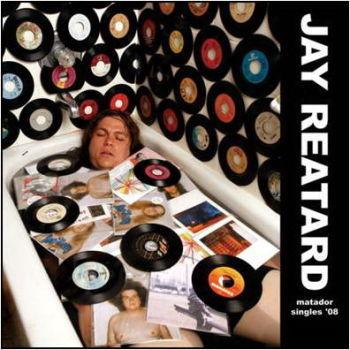 Jay Reatard – Matador Singles ’08 LP