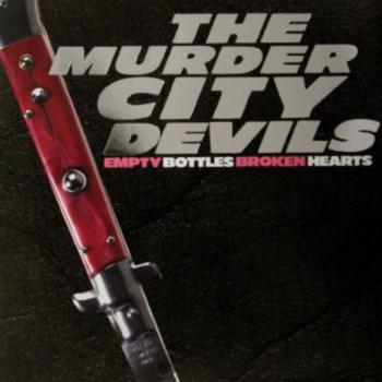 Murder City Devils - Empty Bottles Broken Hearts LP