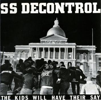 SS Decontrol - The Kids Will Have Their Say LP