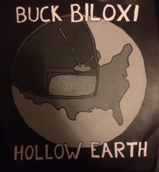 BUCK BILOXI (and the fucks) - Hollow Earth 7"