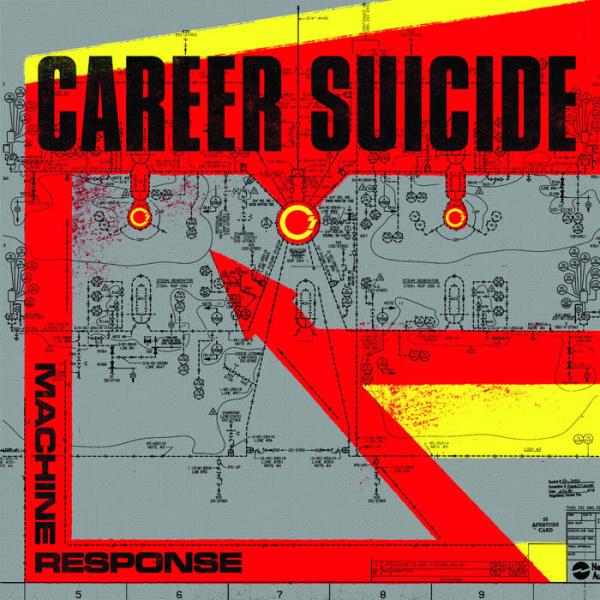 CAREER SUICIDE - Machine Response LP