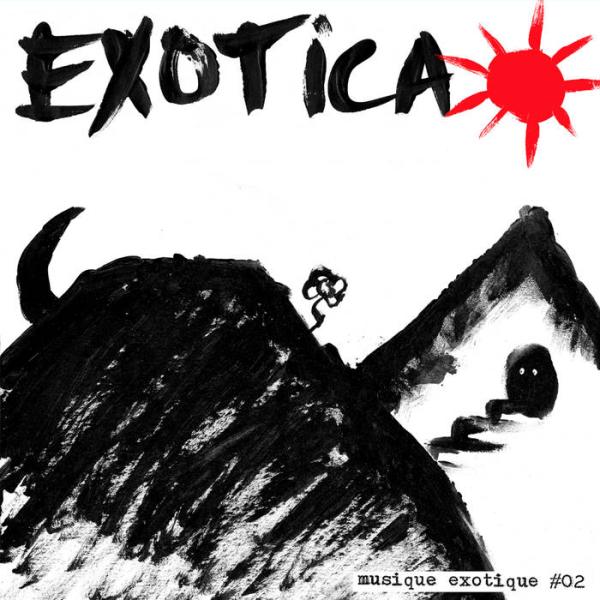 EXOTICA - Musique Exotique #02 MLP