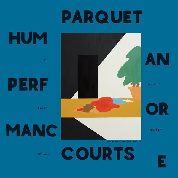 Parquet Courts - Human Performance LP