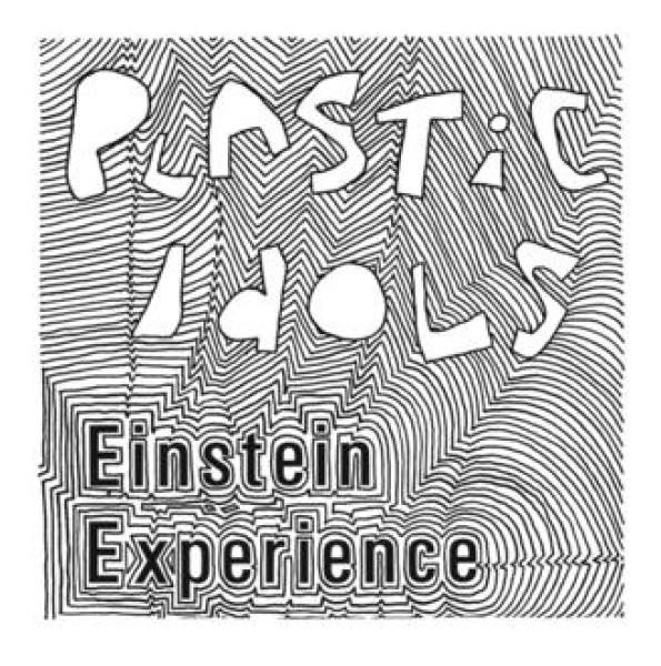 Plastic Idols - Einstein Experience EP