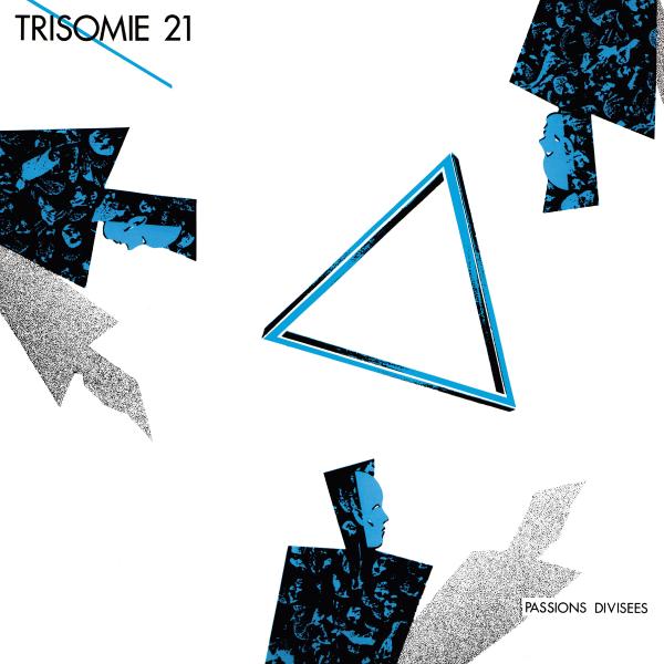 Trisomie 21 – Passions Divisées LP